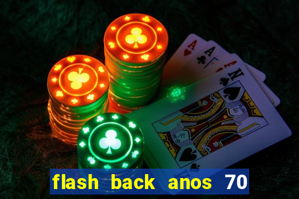 flash back anos 70 80 90 download gratis